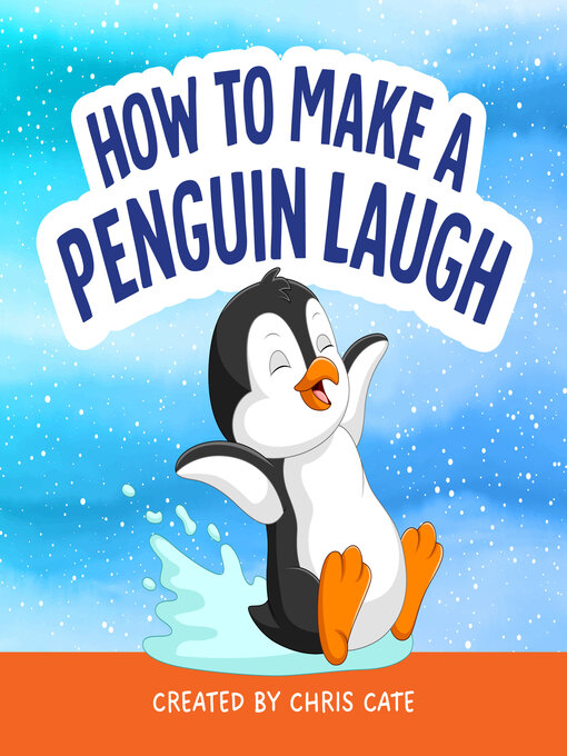 Title details for How to Make a Penguin Laugh by Chris Cate - Available